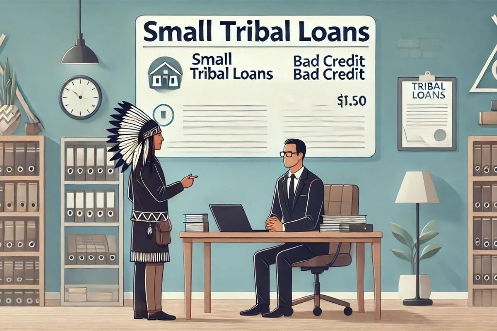 Small Tribal Loans for Bad Credit